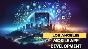 How to Find the Right Mobile App Development Company in Los Angeles for Your Project